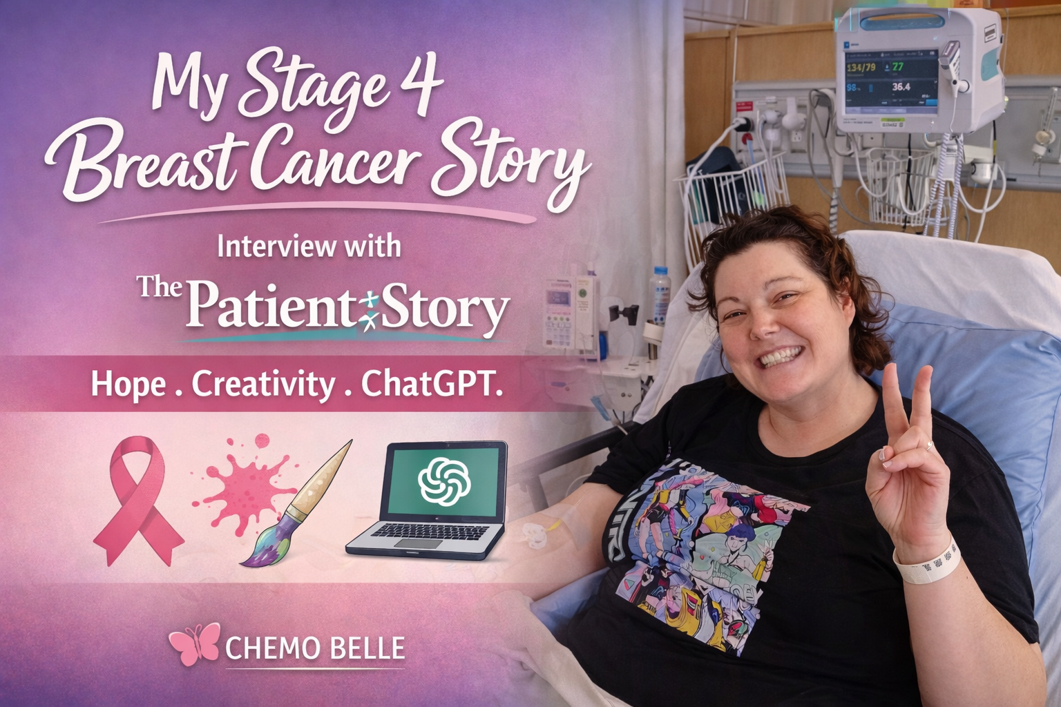My Stage 4 Breast Cancer Story | Interview with The Patient Story | Chemo Belle