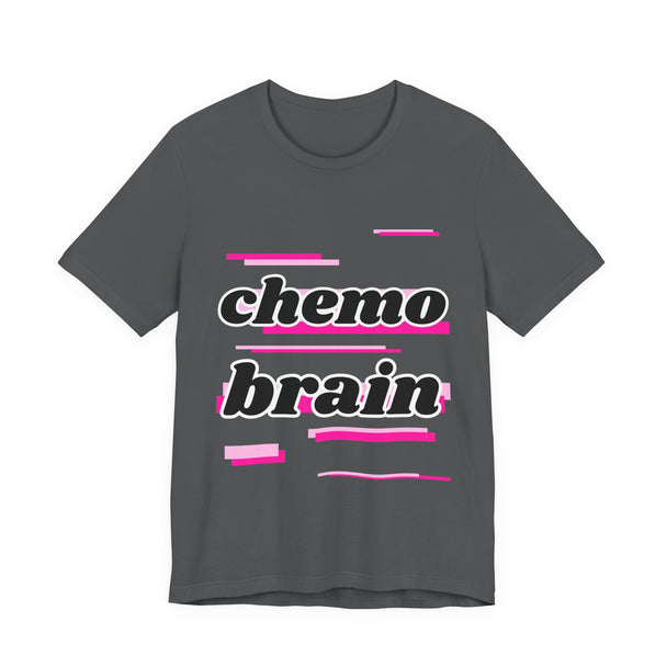 Chemo Brain – Pink Edition Tee