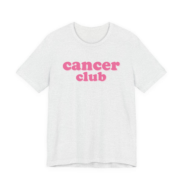 Cancer Club Tee
